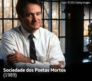 Na imagem aparece Robin Williams, em cena do filme Sociedade dos Poetas Mortos