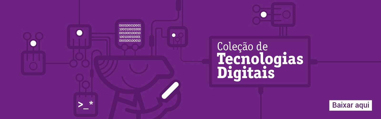 Imagem que representa a Coleção de Tecnologias Digitais é uma ilustração que traz um boneco sorrindo e segurando um giz na mão, em meio a ele há desenhos de elementos de circuitos eletrônicos.