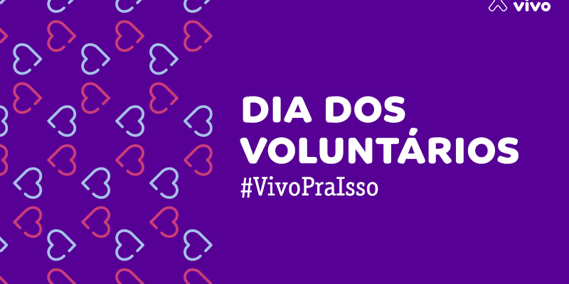 Imagem com fundo na cor roxa, contém a frase Dia dos Voluntários #VivoPraIsso. No canto superior direito, há o logo da Fundação Telefônica Vivo. Na lateral esquerda, várias ilustrações de corações nas cores rosa e azul claro.