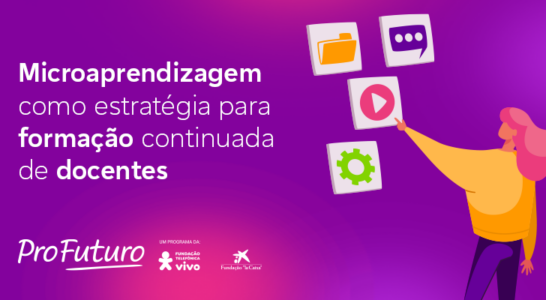 Plataforma Escolas Conectadas é reconhecida como referência em microaprendizagem 