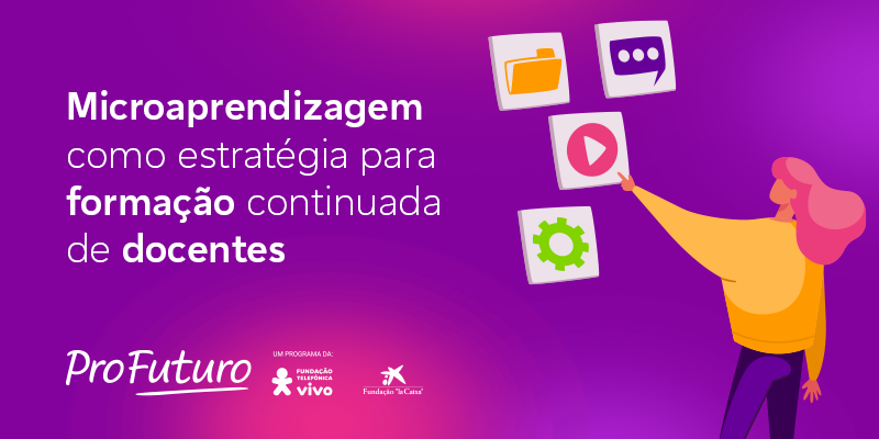 Imagem ilustra matéria sobre microaprendizagem como estratégia para formação continuada de docentes