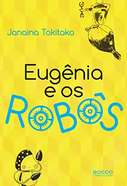 Capa de livro Eugênia e os Robôs